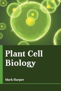 Cover: Plant Cell Biology - Larsen and Keller Education