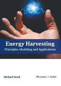 Enlarge image Cover: Energy Harvesting: Principles, Modeling and Applications - Larsen and Keller Education