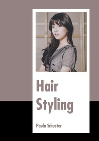 Abbildung von: Hair Styling - Larsen and Keller Education