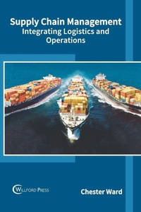 Abbildung von: Supply Chain Management: Integrating Logistics and Operations - Willford Press