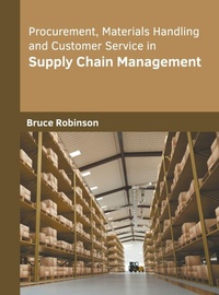 Abbildung von: Procurement, Materials Handling and Customer Service in Supply Chain Management - Willford Press