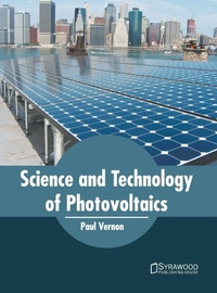 Enlarge image Cover: Science and Technology of Photovoltaics - Syrawood Publishing House
