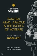 Cover: Samurai Arms, Armour & the Tactics of Warfare (The Book of Samurai Series) - Watkins Publishing
