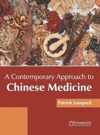Abbildung von: A Contemporary Approach to Chinese Medicine - Syrawood Publishing House