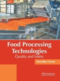 Cover: Food Processing Technologies: Quality and Safety - Syrawood Publishing House