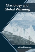Cover: Glaciology and Global Warming - Syrawood Publishing House
