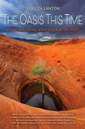 Cover: The Oasis This Time - Torrey House Press