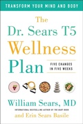 Cover: The Dr. Sears T5 Wellness Plan - Benbella Books