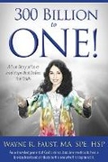 Cover: 300 Billion to One - Carpenter's Son Publishing
