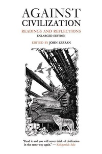 Abbildung von: Against Civilization - Feral House,U.S.