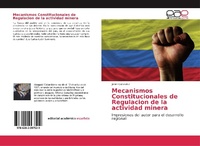 Abbildung von: Mecanismos Constitucionales de Regulacion de la actividad minera - Editorial Academica Espanola