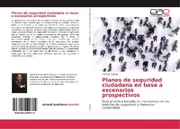 Abbildung von: Planes de seguridad ciudadana en base a escenarios prospectivos - Editorial Académica Española