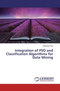 Cover: Integration of PSO and Classification Algorithms for Data Mining - LAP Lambert Academic Publishing