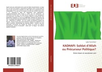 Abbildung von: KADHAFI: Soldat d'Allah ou Précurseur Politique? - Éditions universitaires européennes