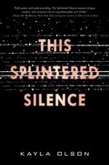 Cover: This Splintered Silence - HarperCollins