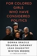 Cover: For Colored Girls Who Have Considered Politics - St Martin's Press