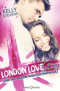 Cover: London Love Story - Liebe und andere Missverst&auml;ndnisse - Romance Edition