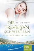 Cover: Die Trevelyan-Schwestern: Fl&uuml;stern der Freiheit - Edel Elements - ein Verlag der Edel Verlagsgruppe