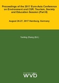 Cover: Proceedings of the 2017 Euro-Asia Conference on Environment and CSR: Tourism, Society and Education Session (Part II) - wvb Wissenschaftlicher Verlag Berlin