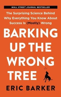 Enlarge image Cover: Barking Up the Wrong Tree - HarperOne;Harper