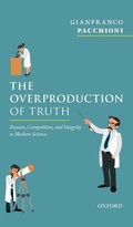 Cover: The Overproduction of Truth - Oxford University Press