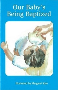 Enlarge image Cover: Our Baby's Being Baptized - Northstone Publishing Inc