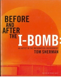 Enlarge image Cover: Before and After the I-Bomb - Banff Centre Press