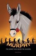 Cover: Murphy the Donkey who helped the Soldiers - Amy Curran