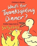 Cover: What's for Thanksgiving Dinner? - Huss Publishing
