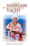 Cover: I May Be Homeless, But You Should See My Yacht - K-S Publishing