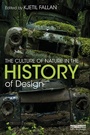 Cover: The Culture of Nature in the History of Design - Routledge