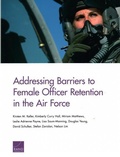 Cover: Addressing Barriers to Female Officer Retention in the Air Force - RAND
