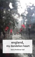 Cover: England, my dandelion heart - Wordsmithery