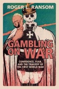 Enlarge image Cover: Gambling on War - Cambridge University Press