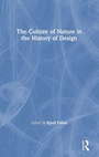 Cover: The Culture of Nature in the History of Design - Routledge