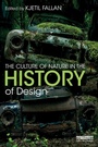 Cover: The Culture of Nature in the History of Design - Routledge