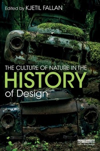 Enlarge image Cover: The Culture of Nature in the History of Design - Routledge