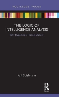 Abbildung von: The Logic of Intelligence Analysis - Routledge