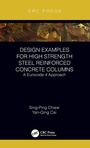 Cover: Design Examples for High Strength Steel Reinforced Concrete Columns - CRC Press
