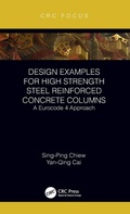 Cover: Design Examples for High Strength Steel Reinforced Concrete Columns - CRC Press