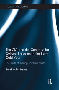 Abbildung von: The CIA and the Congress for Cultural Freedom in the Early Cold War - Routledge