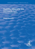 Cover: Disability, Citizenship and Community Care: A Case for Welfare Rights? - Routledge