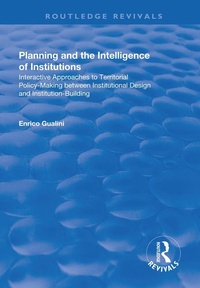 Enlarge image Cover: Planning and the Intelligence of Institutions - Routledge