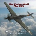 Cover: The Focke-Wulf Ta 152 - Eagle Editions Ltd