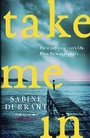 Cover: Take Me In - Mulholland Books