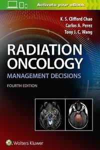 Enlarge image Cover: Radiation Oncology Management Decisions - Lippincott Williams and Wilkins