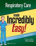 Cover: Respiratory Care Made Incredibly Easy - Lippincott Williams and Wilkins