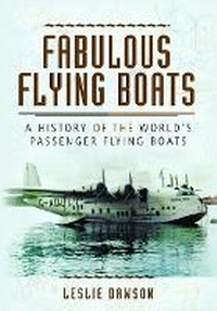 Abbildung von: Fabulous Flying Boats: A History of the World's Passenger Flying Boats - Pen & Sword Books Ltd
