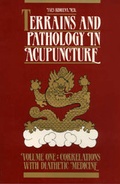 Cover: Terrains and Pathology in Acupuncture Volume 1 Correlations with Diathetic Medicine: Requena Terr Path Acup Ppr 1e - Churchill Livingstone