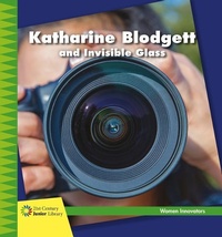 Abbildung von: Katharine Blodgett and Invisible Glass - Cherry Lake Publishing